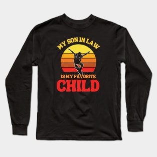 My Son In Law Is My Favorite Child Long Sleeve T-Shirt